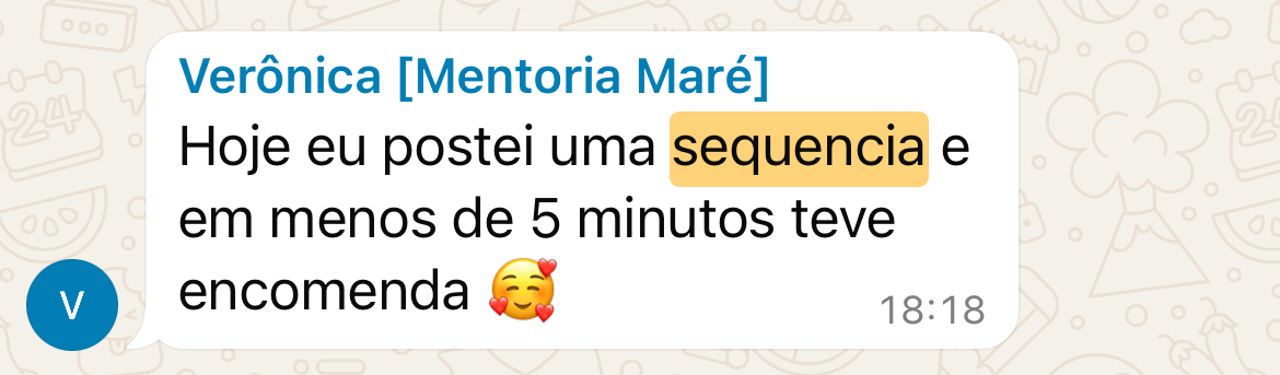 Mensagem da Verônica sobre encomenda em menos de 5 minutos após uma sequência de stories